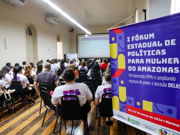 Sejusc encerra atividades do I Fórum Estadual de Políticas Públicas para as Mulheres do Amazonas 